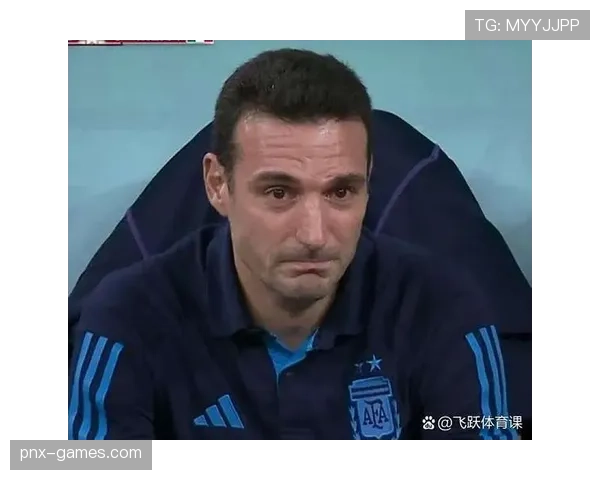 斯卡洛尼战术适配性显著提升，阿根廷队表现引发广泛关注